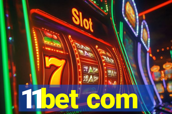 11bet com